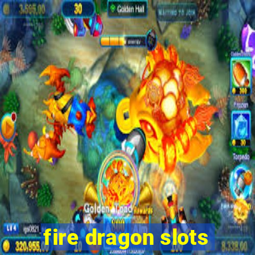 fire dragon slots