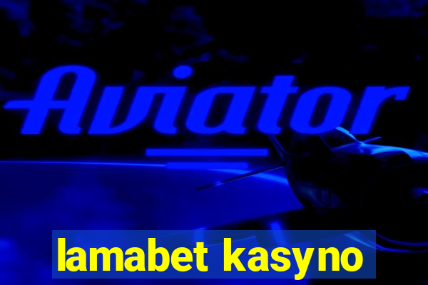 lamabet kasyno