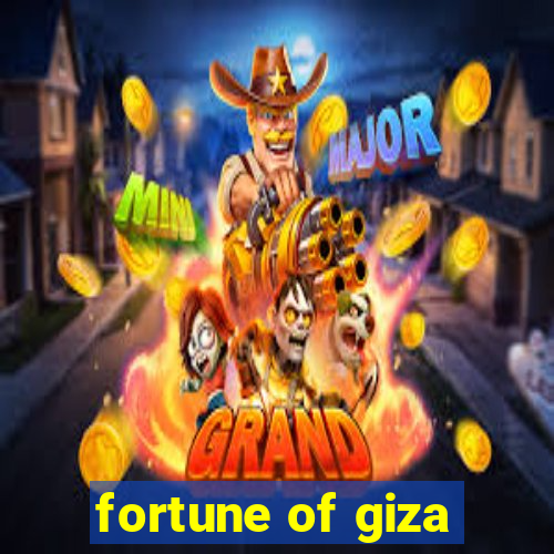 fortune of giza