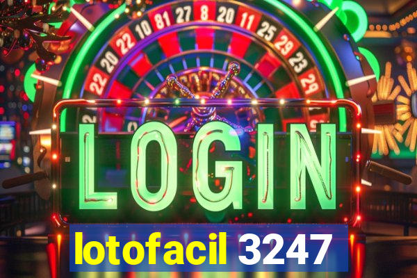 lotofacil 3247