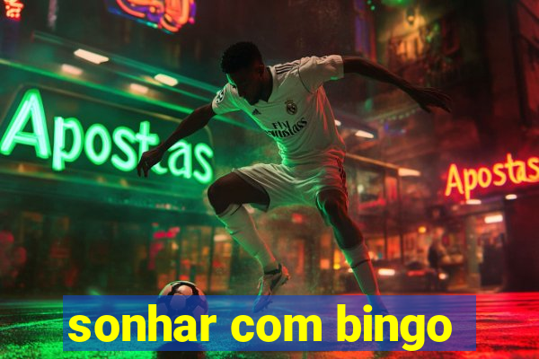 sonhar com bingo