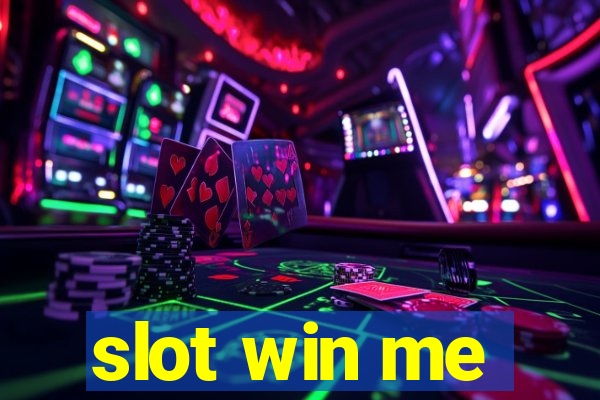 slot win me