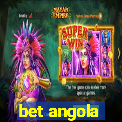 bet angola