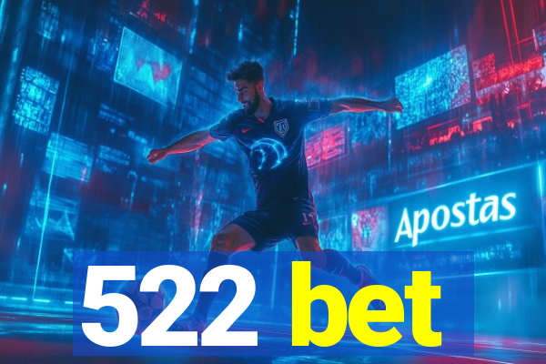 522 bet