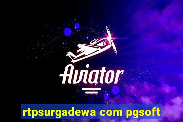 rtpsurgadewa com pgsoft