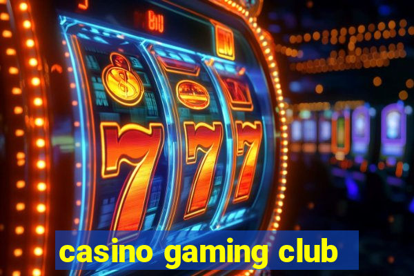 casino gaming club