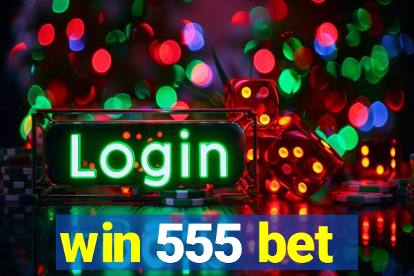 win 555 bet