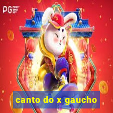 canto do x gaucho