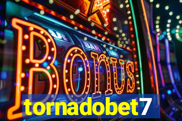 tornadobet7