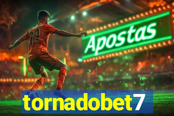 tornadobet7