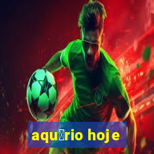 aqu谩rio hoje