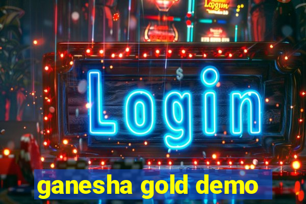 ganesha gold demo