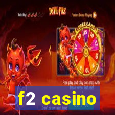 f2 casino