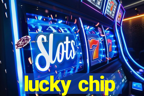 lucky chip