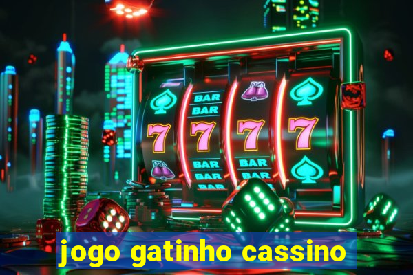 jogo gatinho cassino