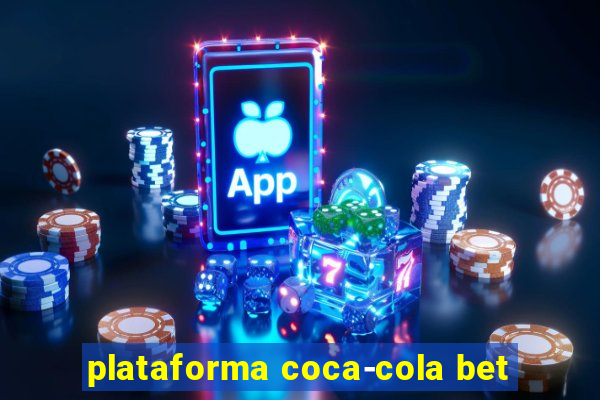 plataforma coca-cola bet