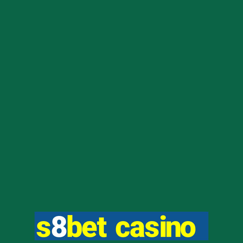 s8bet casino