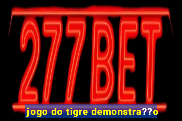 jogo do tigre demonstra??o