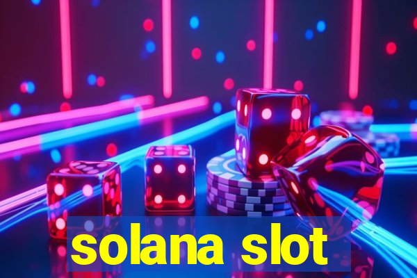 solana slot