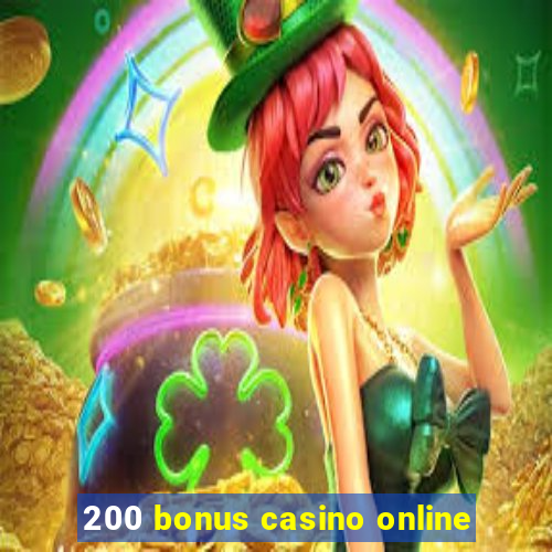 200 bonus casino online