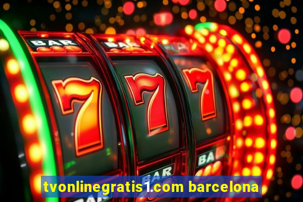 tvonlinegratis1.com barcelona