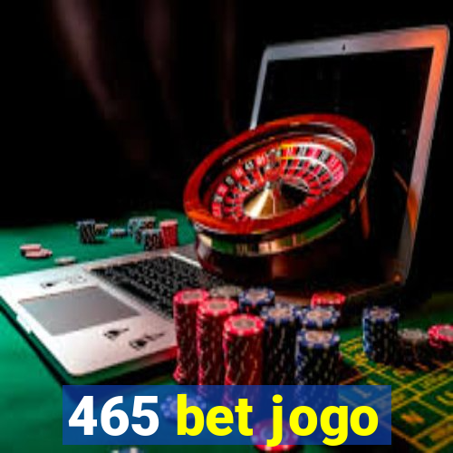 465 bet jogo