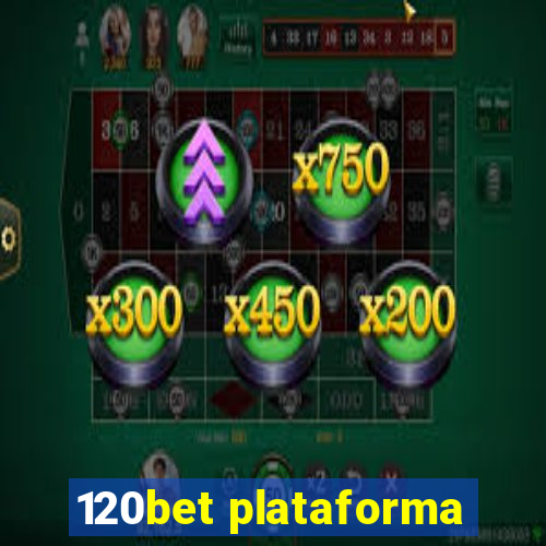 120bet plataforma