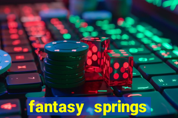 fantasy springs resort and casino