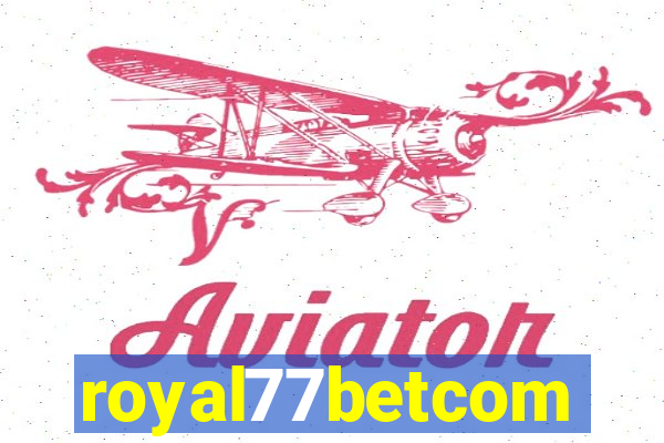 royal77betcom