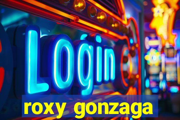 roxy gonzaga