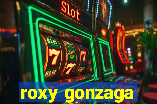 roxy gonzaga