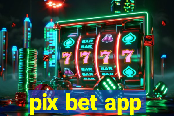 pix bet app