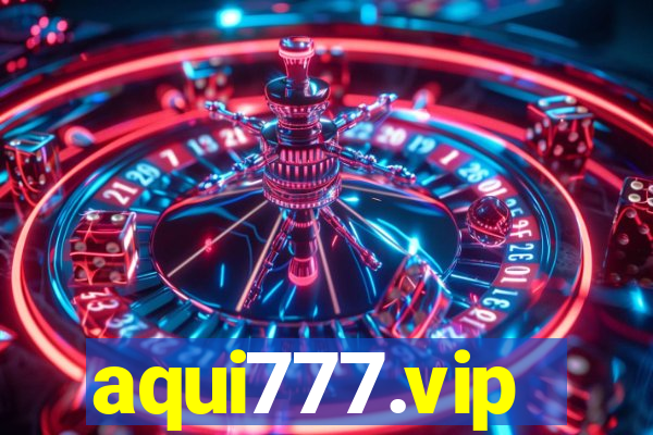 aqui777.vip