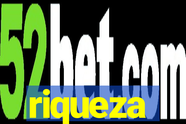 riqueza