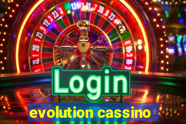 evolution cassino