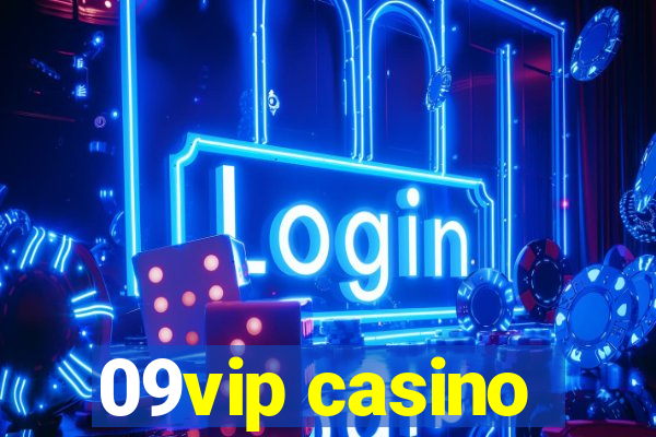 09vip casino