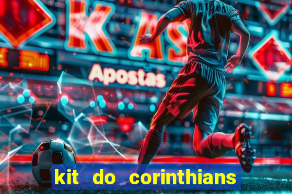 kit do corinthians dls 2019