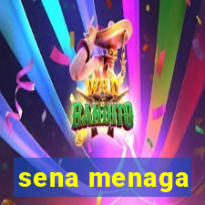 sena menaga