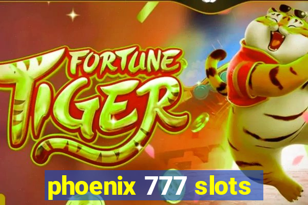 phoenix 777 slots