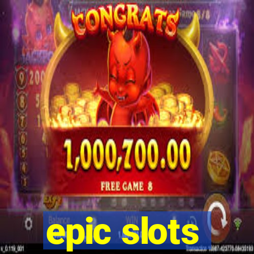 epic slots