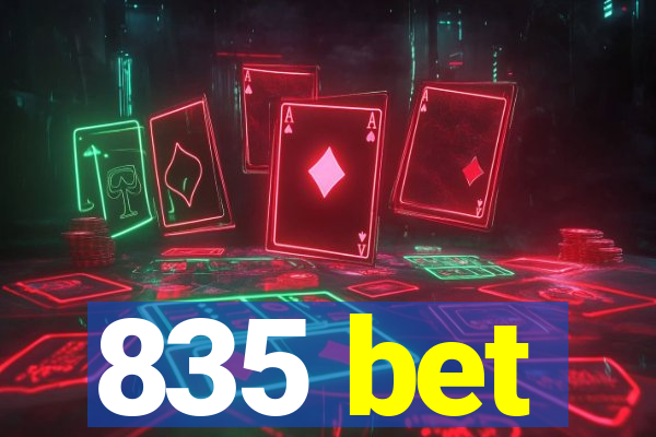 835 bet