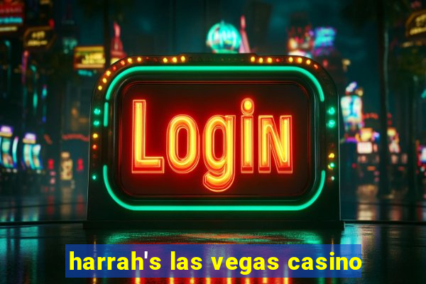 harrah's las vegas casino