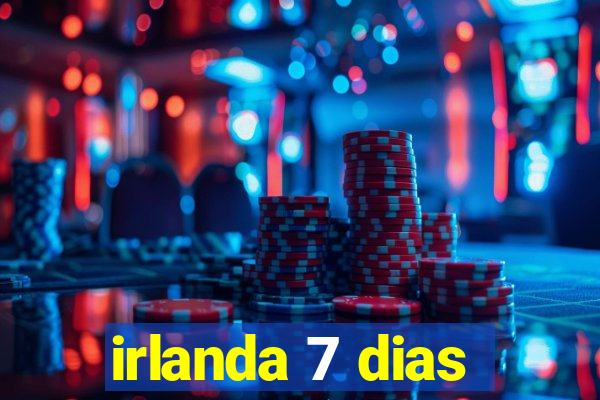 irlanda 7 dias