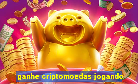 ganhe criptomoedas jogando