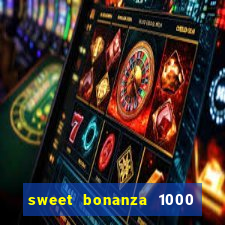 sweet bonanza 1000 demo slot