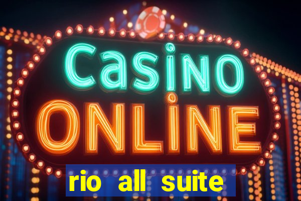 rio all suite hotel casino