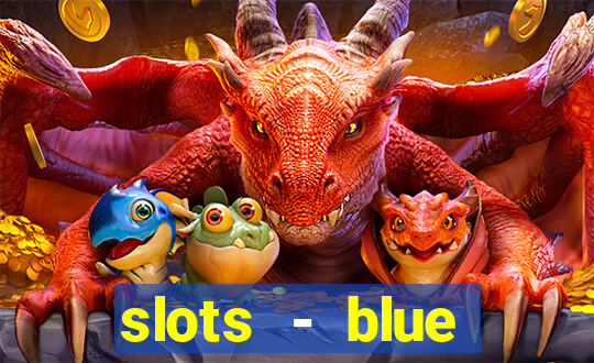 slots - blue diamond casino