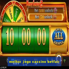 melhor jogo cassino betfair