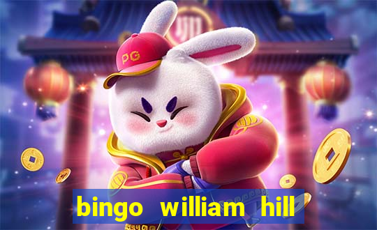 bingo william hill mini lobby