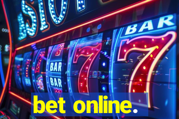 bet online.